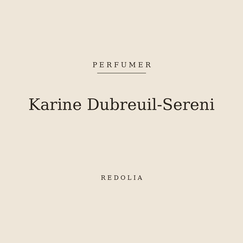 Karine Dubreuil-Sereni, perfumer — Redolia