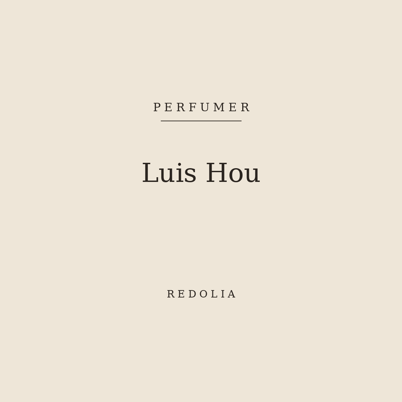 Luis Hou, perfumer — Redolia