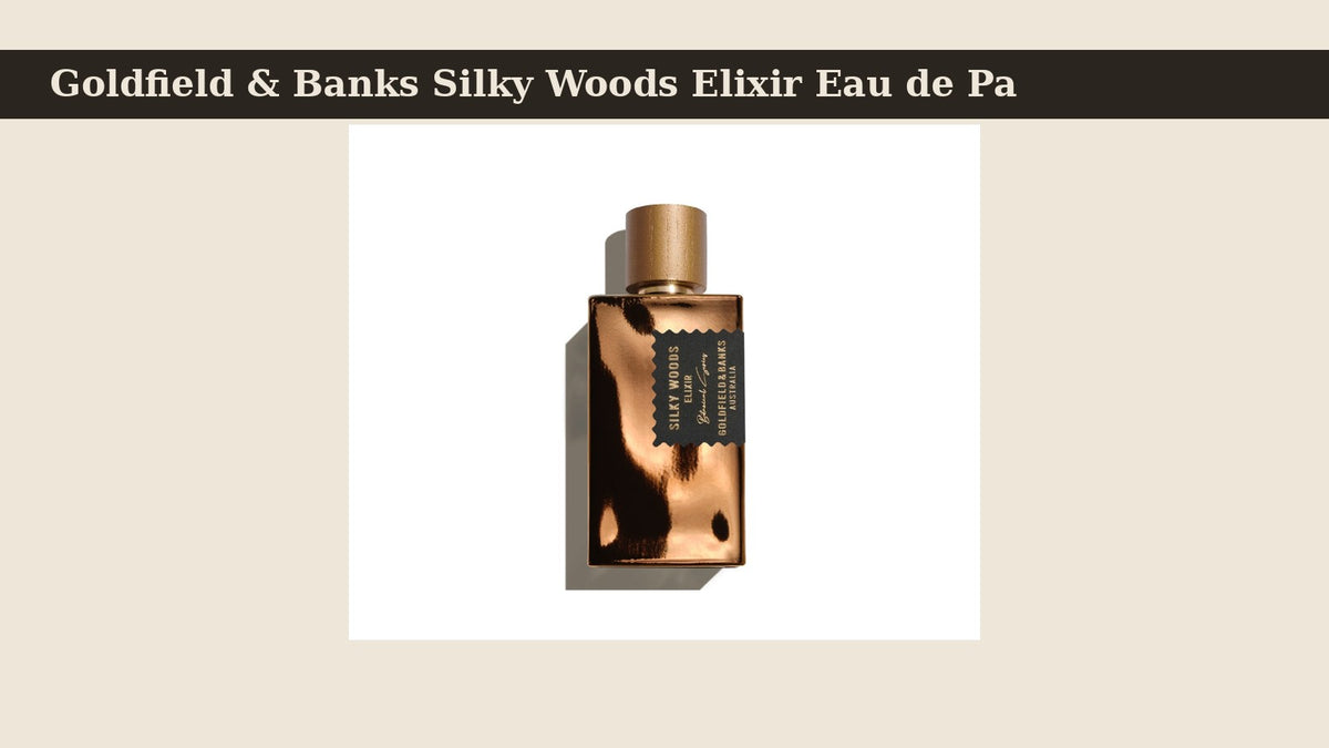 Goldfield & Banks Silky Woods Elixir Eau de Parfum fragrance bottle