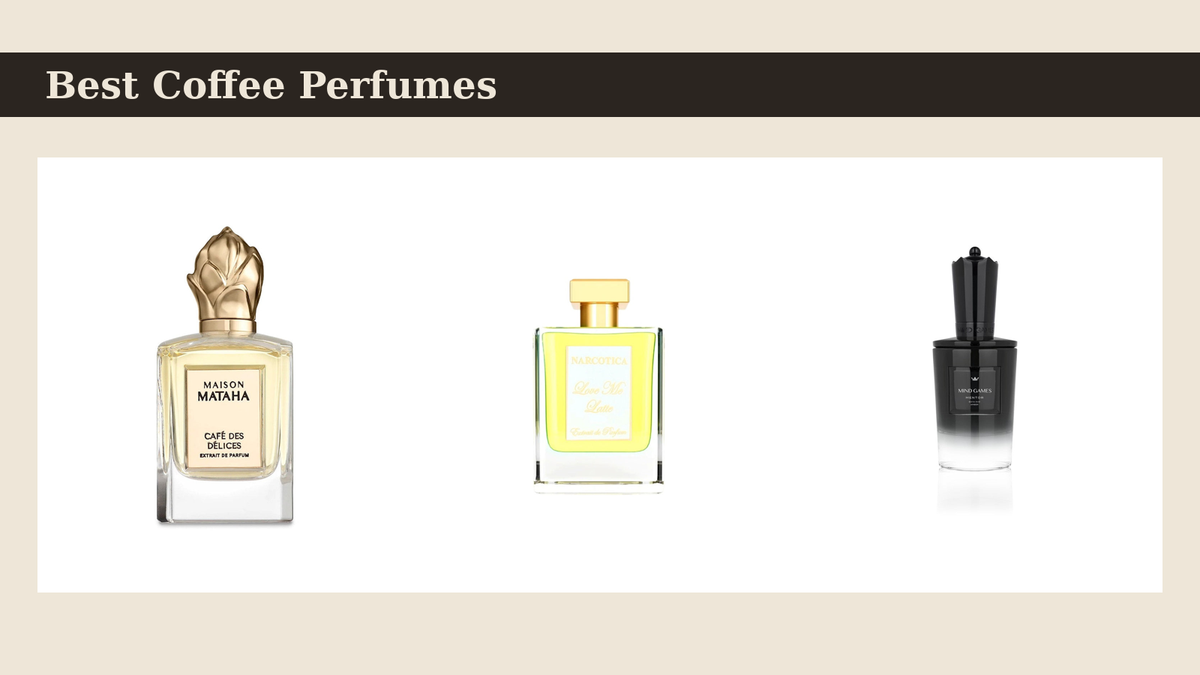 Best coffee niche perfumes — Cafe des Delices, Love Me Latte and Mentor bottles