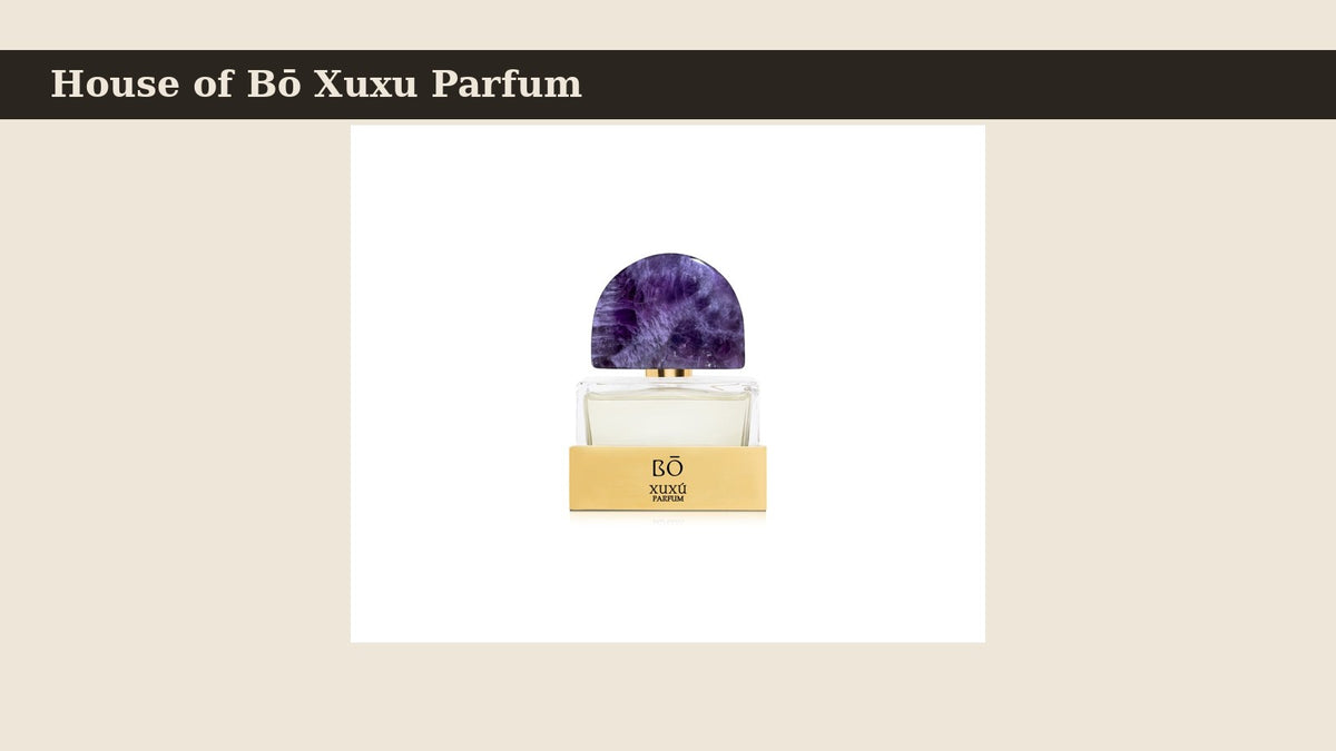 House of Bō Xuxu Parfum fragrance bottle