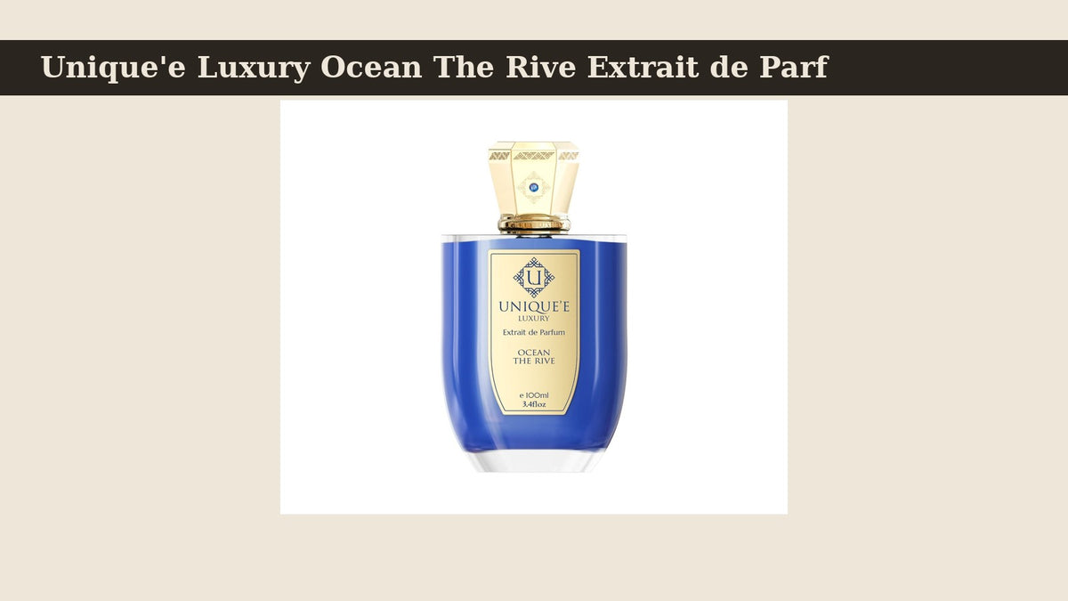Unique'e Luxury Ocean The Rive Extrait de Parfum fragrance bottle