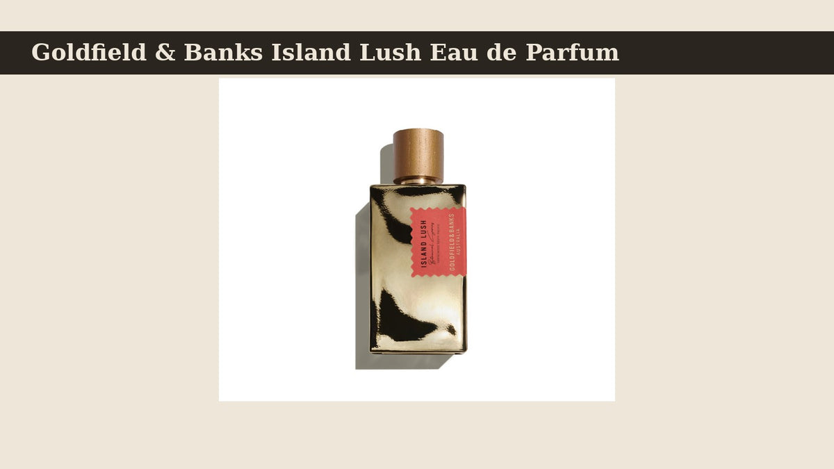 Goldfield & Banks Island Lush Eau de Parfum fragrance bottle