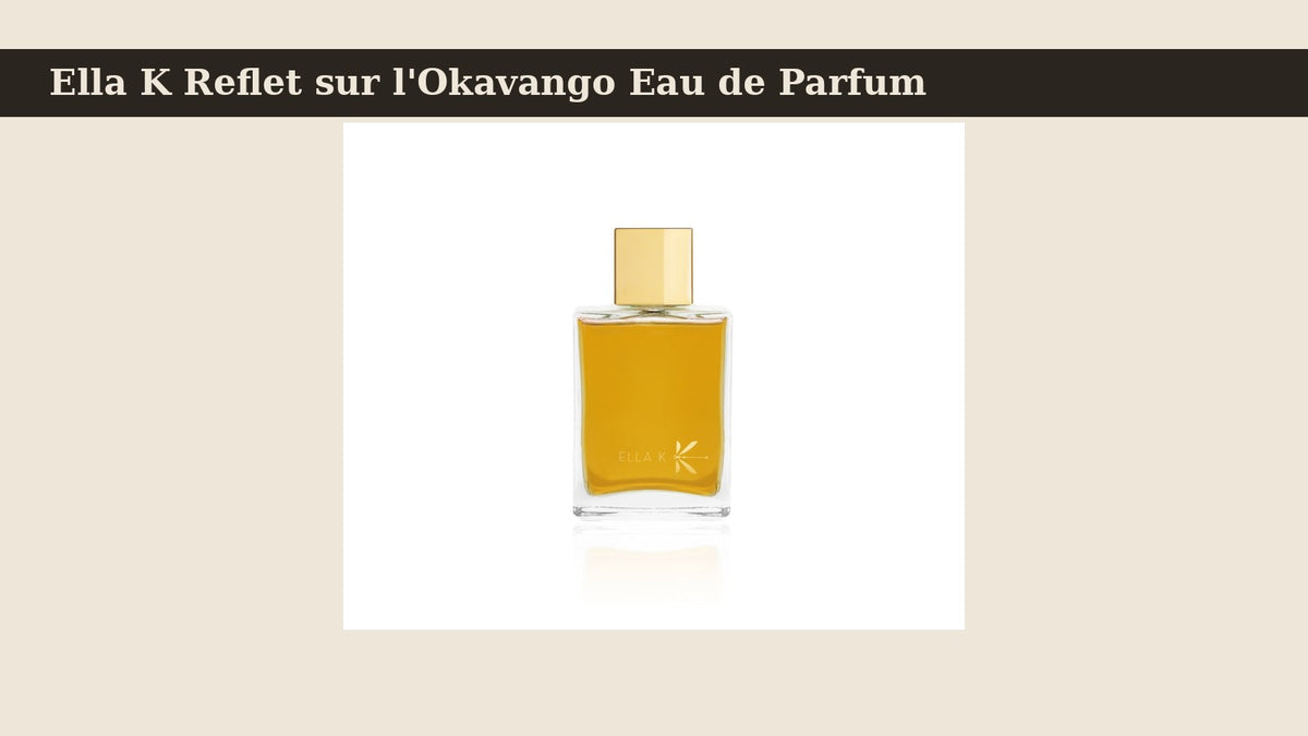 Ella K Reflet sur l'Okavango Eau de Parfum fragrance bottle