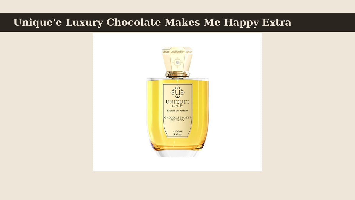 Unique'e Luxury Chocolate Makes Me Happy Extrait de Parfum fragrance bottle