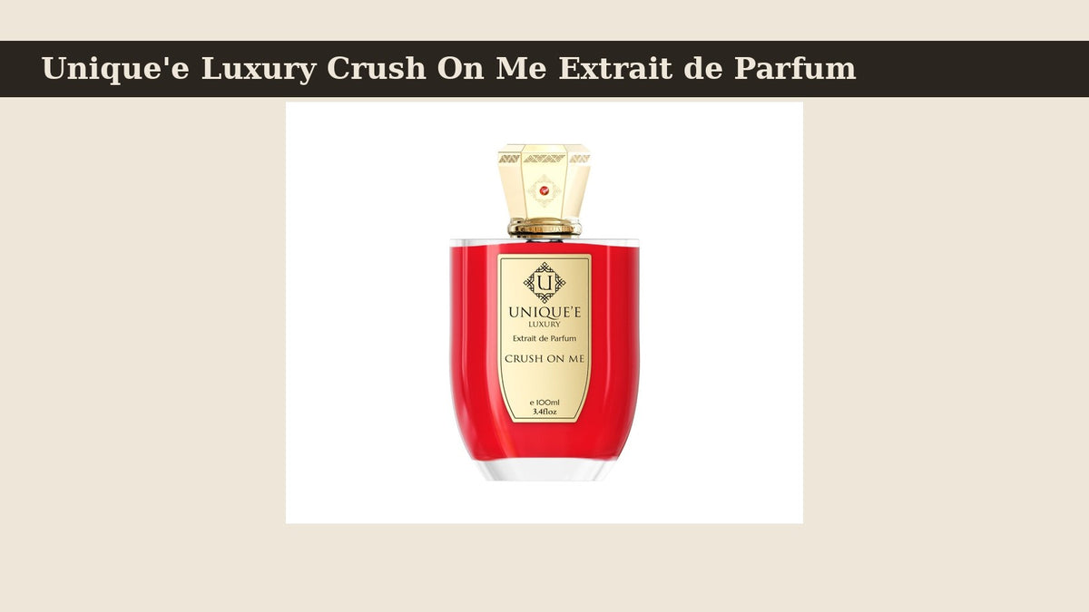 Unique'e Luxury Crush On Me Extrait de Parfum fragrance bottle