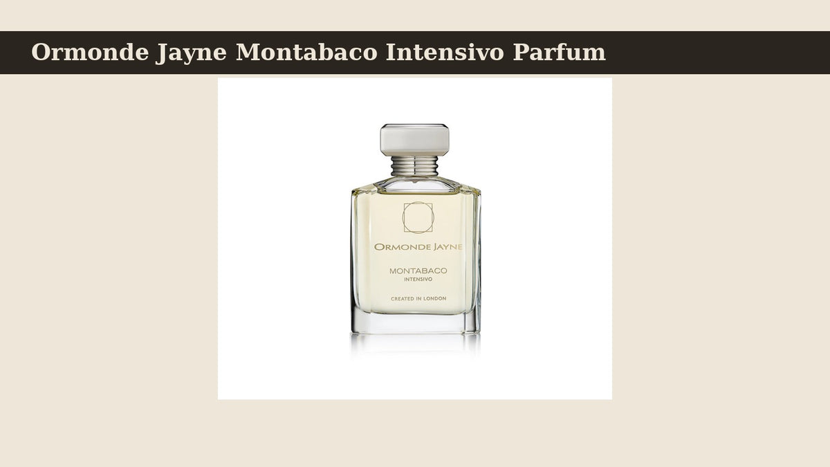 Ormonde Jayne Montabaco Intensivo Parfum fragrance bottle