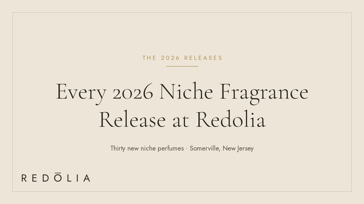 THE 2026 RELEASES - Every 2026 Niche Fragrance Release at Redolia, Somerville, New Jersey