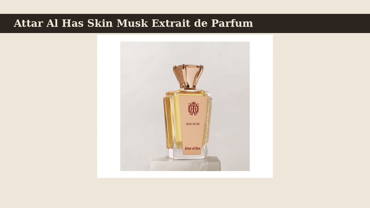 Attar Al Has Skin Musk Extrait de Parfum fragrance bottle